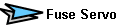 Fuse Servo