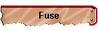 Fuse